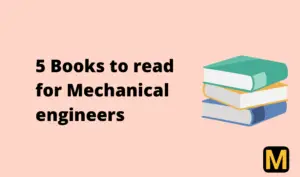 5 Books for Mechanical engineers to read