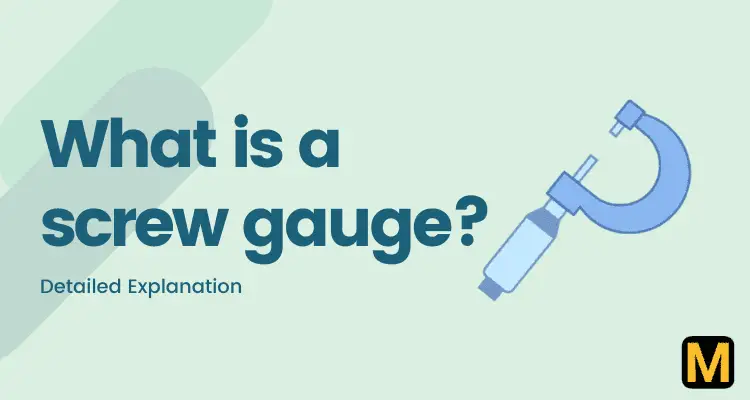 What is a Screw gauge and how to read it?