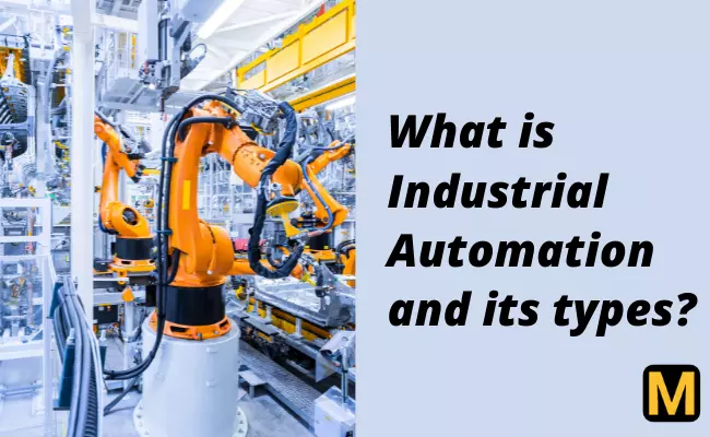 What is Industrial Automation and its Types? [with PDF]