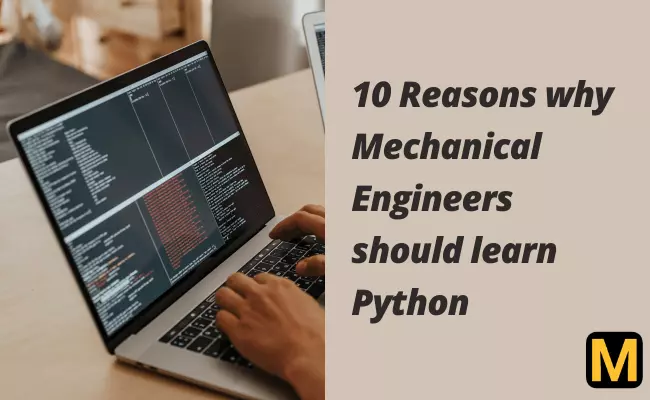 Python for Mechanical engineers: Why should you learn it now?