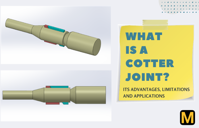 What is a cotter joint? Its parts, types, advantages & uses with PDF