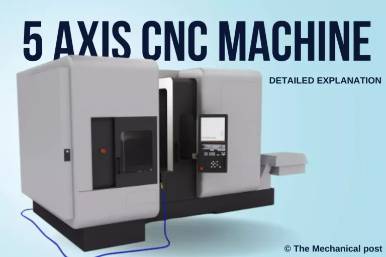 5-Axis CNC Machine: its working, types, uses & benefits